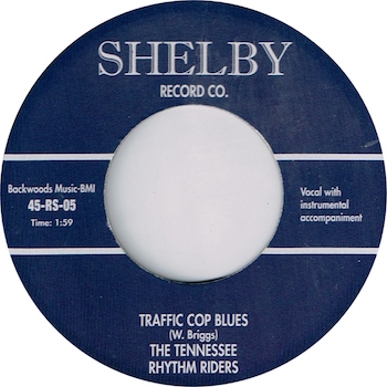 Tennessee Rhythm Riders ,The - Traffic Cop Blues + 1 - Klik op de afbeelding om het venster te sluiten